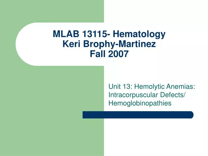 mlab 13115 hematology keri brophy martinez fall 2007