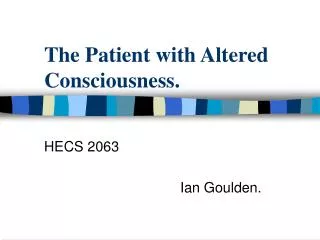 The Patient with Altered Consciousness.