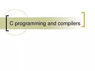 C programming and compilers