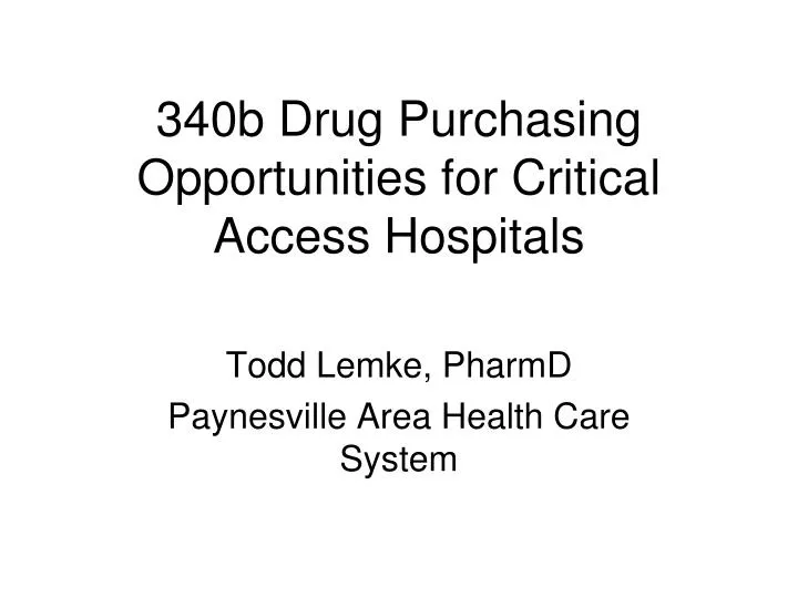 340b drug purchasing opportunities for critical access hospitals