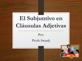 el s ubjuntivo en c l usulas a djetivas