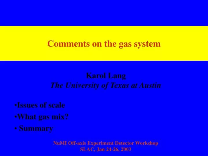 comments on the gas system