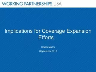 Implications for Coverage Expansion Efforts