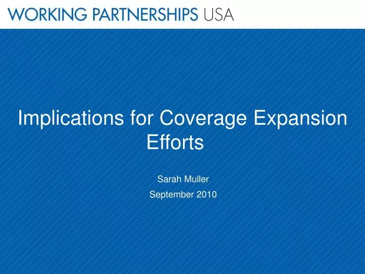 implications for coverage expansion efforts