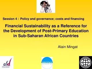 Session 4 : Policy and governance; costs and financing