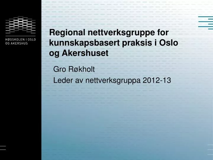 regional nettverksgruppe for kunnskapsbasert praksis i oslo og akershuset
