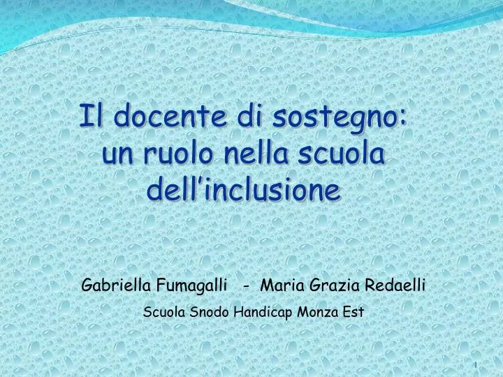 il docente di sostegno un ruolo nella scuola dell inclusione