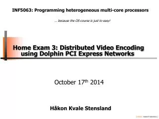 Home Exam 3: Distributed Video Encoding using Dolphin PCI Express Networks