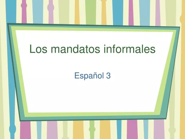 los mandatos informales