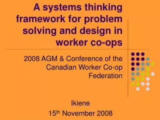 A systems thinking framework for problem solving and design in worker co-ops