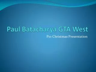 Paul Batacharya GTA West