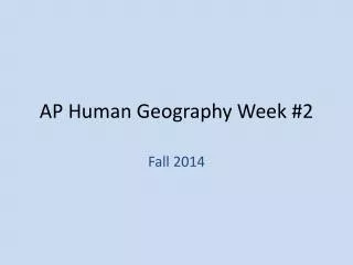 AP Human Geography Week #2