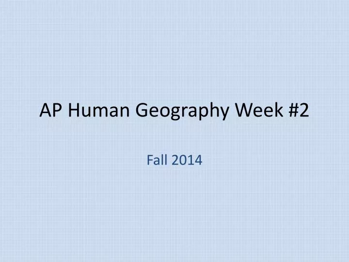 ap human geography week 2