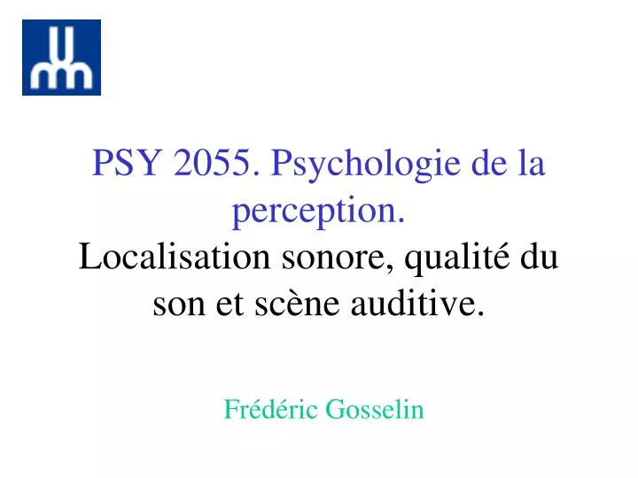psy 2055 psychologie de la perception localisation sonore qualit du son et sc ne auditive