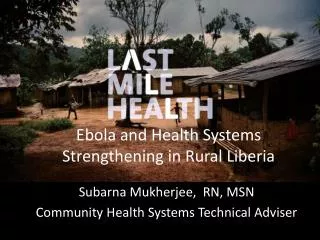 Ebola and Health Systems Strengthening in Rural Liberia