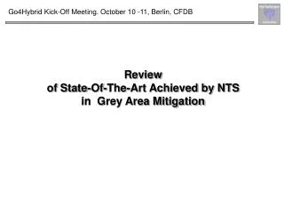 Review of State-Of-The-Art Achieved by NTS in Grey Area Mitigation