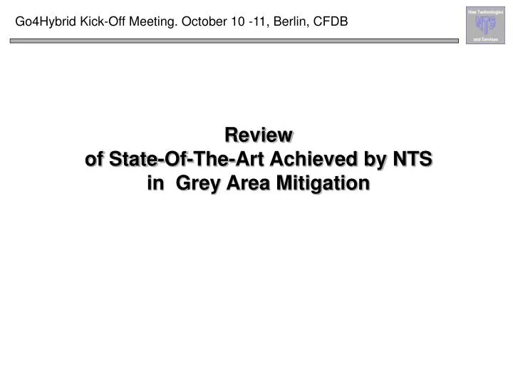 review of state of the art achieved by nts in grey area mitigation