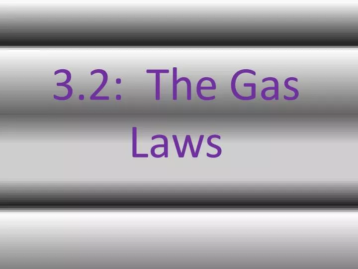 3 2 the gas laws