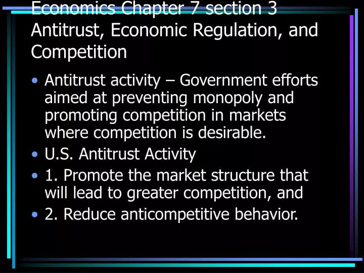 economics chapter 7 section 3 antitrust economic regulation and competition