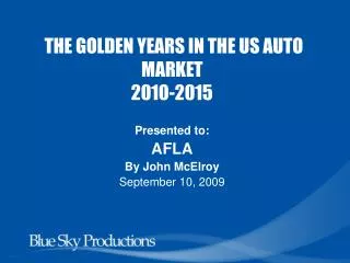 THE GOLDEN YEARS IN THE US AUTO MARKET 2010-2015