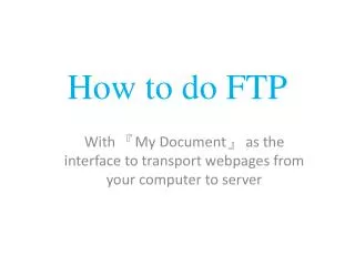 How to do FTP