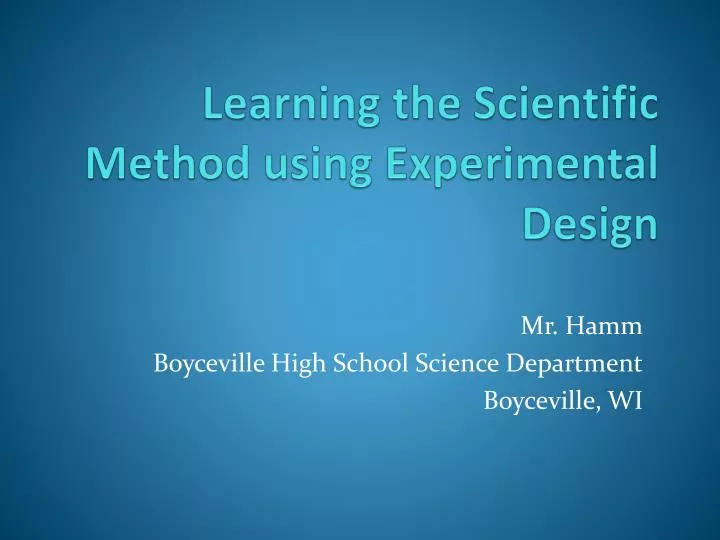 learning the scientific method using experimental design