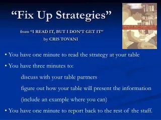 You have one minute to read the strategy at your table You have three minutes to: