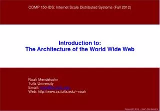 Introduction to: The Architecture of the World Wide Web