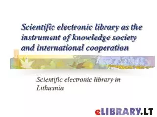 Scientific electronic library as the instrument of knowledge society and international cooperation