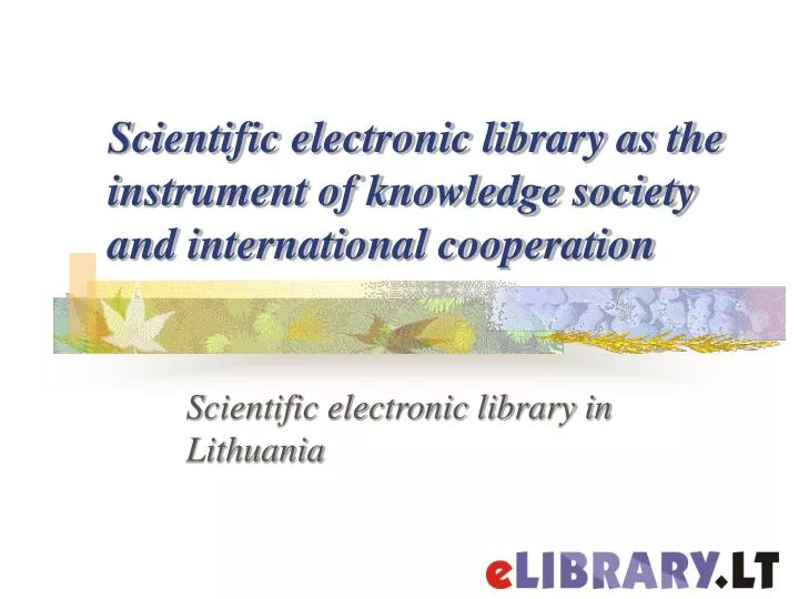 scientific electronic library as the instrument of knowledge society and international cooperation