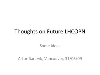Thoughts on Future LHCOPN