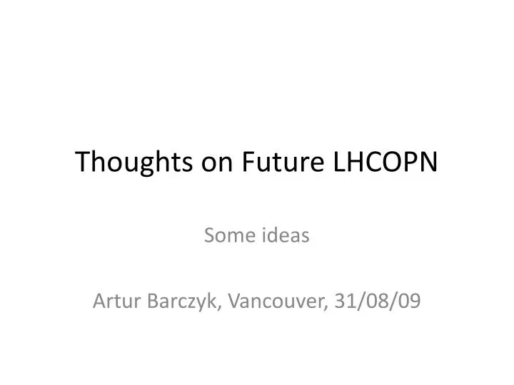 thoughts on future lhcopn