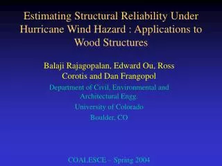 Estimating Structural Reliability Under Hurricane Wind Hazard : Applications to Wood Structures