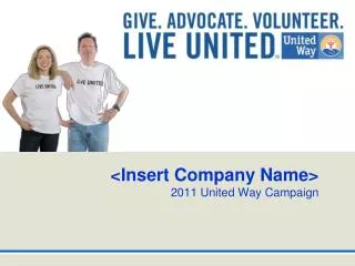 &lt;Insert Company Name&gt; 2011 United Way Campaign