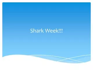 Shark Week!!!