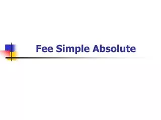 Fee Simple Absolute