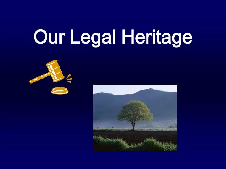 our legal heritage