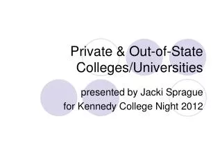Private &amp; Out-of-State Colleges/Universities