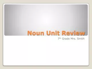 Noun Unit Review