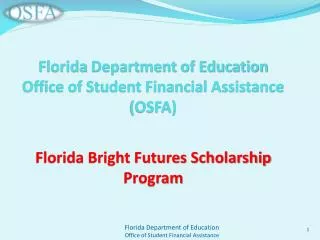 Florida Department of Education Office of Student Financial Assistance (OSFA)