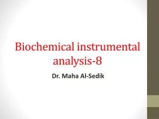 Biochemical instrumental analysis-8