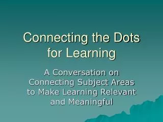 Connecting the Dots for Learning