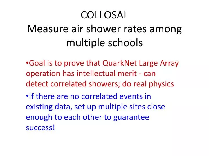 collosal measure air shower rates among multiple schools