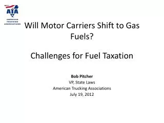 Will Motor Carriers Shift to Gas Fuels?