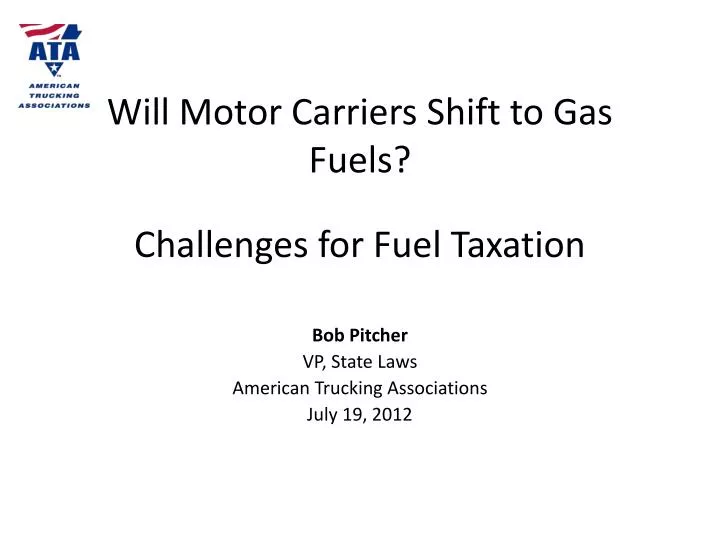 will motor carriers shift to gas fuels