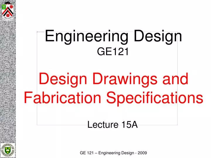 engineering design ge121 design drawings and fabrication specifications