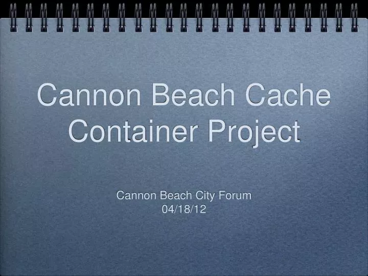 cannon beach cache container project
