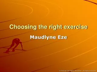Choosing the right exercise