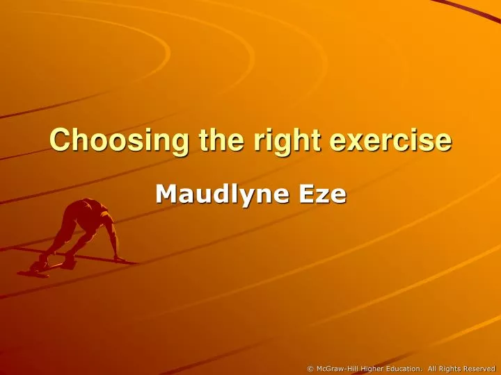 choosing the right exercise