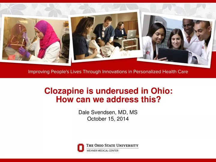 clozapine is underused in ohio how can we address this